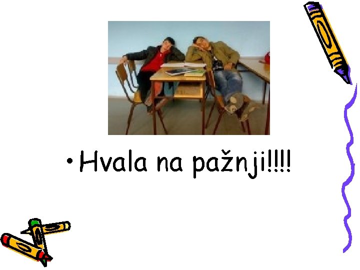  • Hvala na pažnji!!!! 