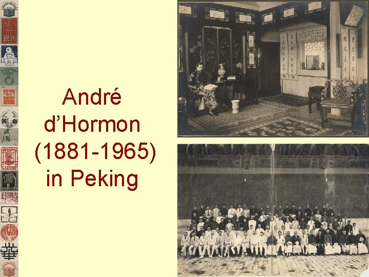 André d’Hormon (1881 -1965) in Peking 