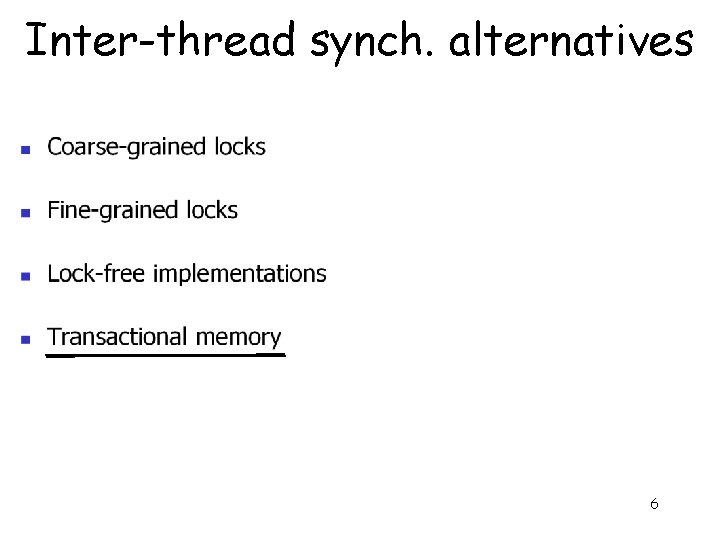 Inter-thread synch. alternatives 6 