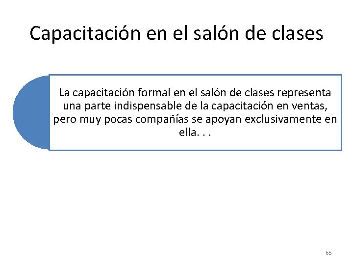Capacitación en el salón de clases La capacitación formal en el salón de clases