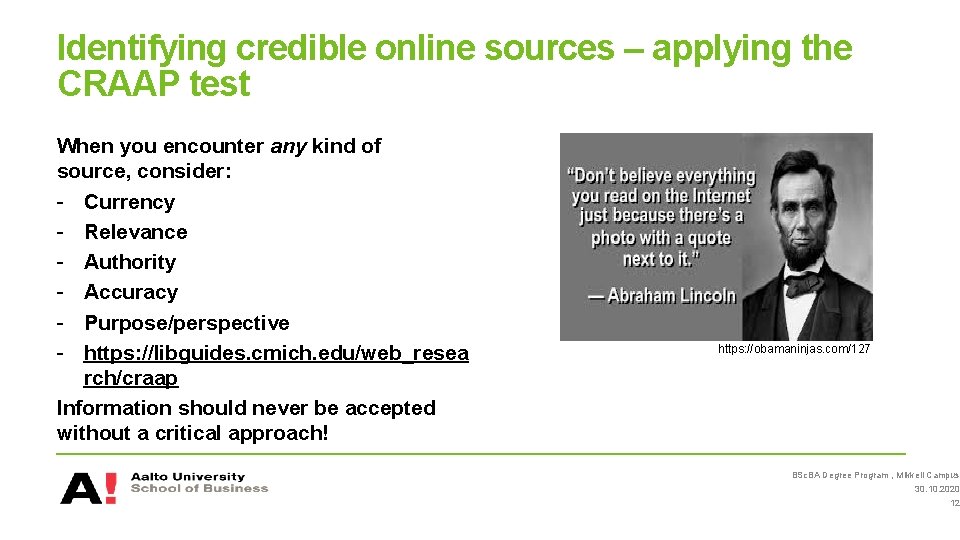 Identifying credible online sources – applying the CRAAP test When you encounter any kind