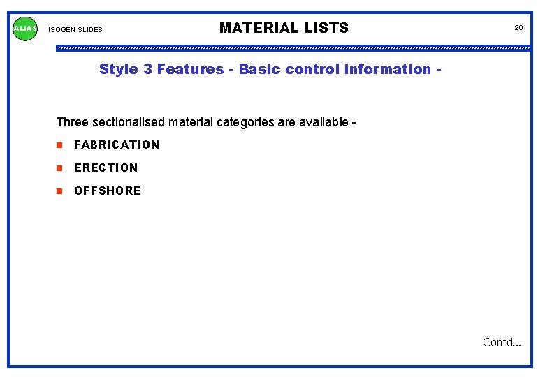 ALIAS ISOGEN SLIDES MATERIAL LISTS 20 Style 3 Features - Basic control information -