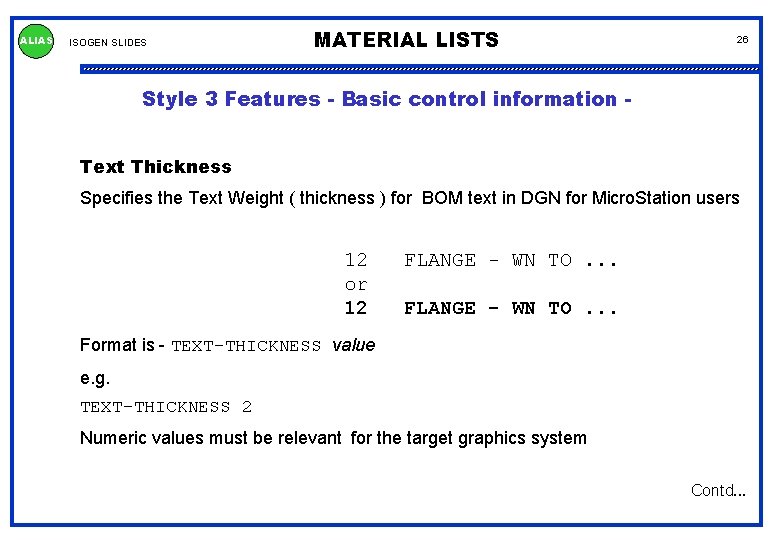 ALIAS ISOGEN SLIDES MATERIAL LISTS 26 Style 3 Features - Basic control information Text