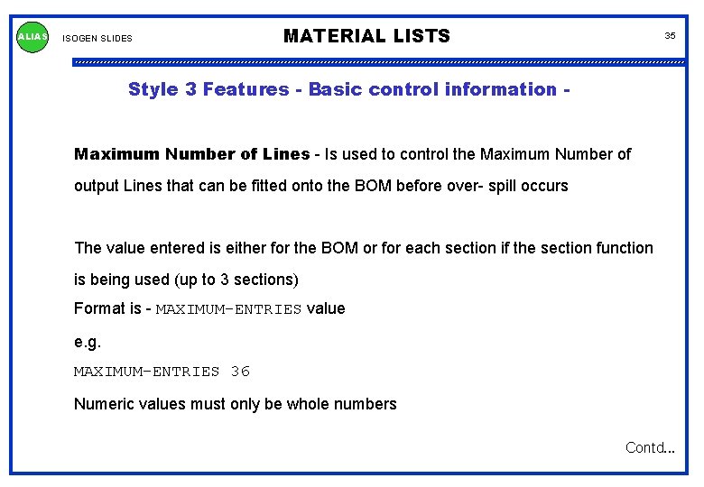 ALIAS ISOGEN SLIDES MATERIAL LISTS 35 Style 3 Features - Basic control information Maximum