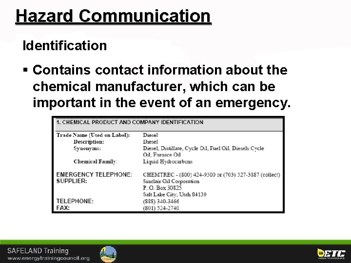 Hazard Communication Identification § Contains contact information about the chemical manufacturer, which can be