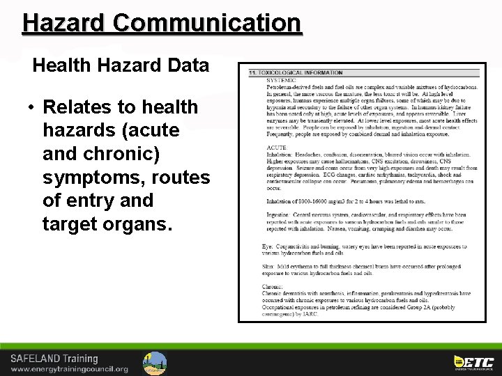 Hazard Communication Health Hazard Data • Relates to health hazards (acute and chronic) symptoms,