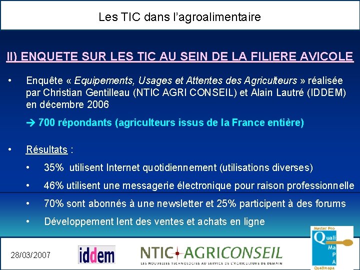 Les TIC dans l’agroalimentaire II) ENQUETE SUR LES TIC AU SEIN DE LA FILIERE