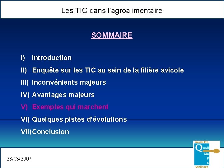 Les TIC dans l’agroalimentaire SOMMAIRE I) Introduction II) Enquête sur les TIC au sein