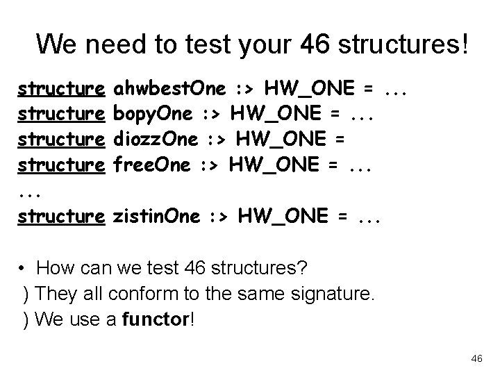 We need to test your 46 structures! structure. . . structure ahwbest. One :