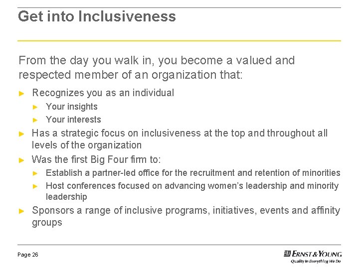 Get into Inclusiveness From the day you walk in, you become a valued and Get into Inclusiveness From the day you walk in, you become a valued and