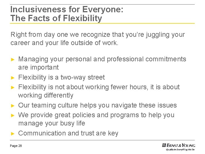 Inclusiveness for Everyone: The Facts of Flexibility Right from day one we recognize that Inclusiveness for Everyone: The Facts of Flexibility Right from day one we recognize that