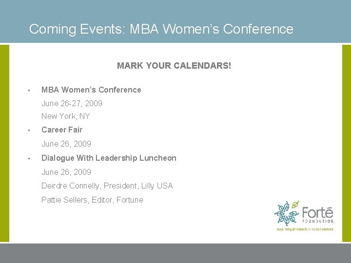 Coming for Events: MBA Women’s Conference Headline slide here MARK YOUR CALENDARS! • MBA Coming for Events: MBA Women’s Conference Headline slide here MARK YOUR CALENDARS! • MBA