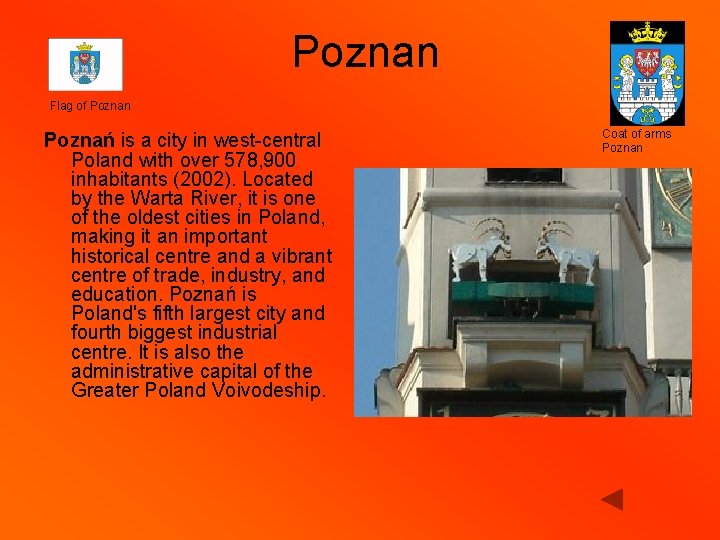 Poznan Flag of Poznan Poznań is a city in west-central Poland with over 578,