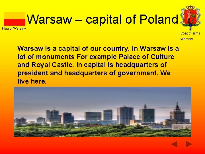 Warsaw – capital of Poland Flag of Warsaw Coat of arms Warsaw is a