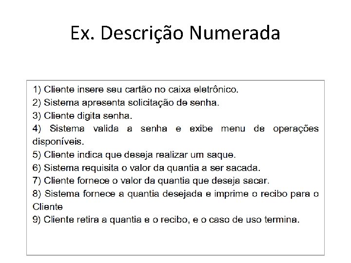 Ex. Descrição Numerada 