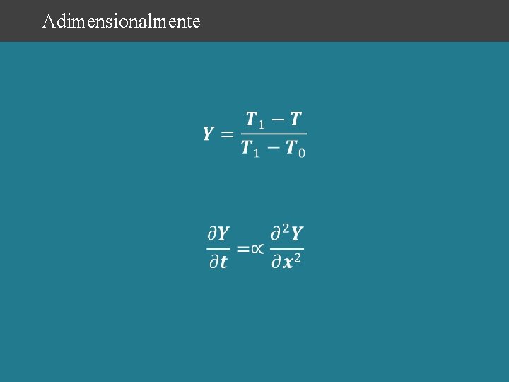 Adimensionalmente Adimensionalmente