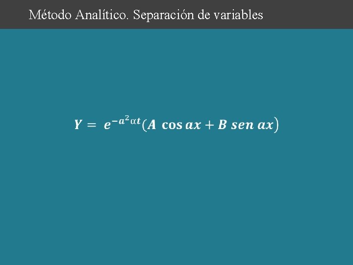 Método Analítico. Separación de variables 