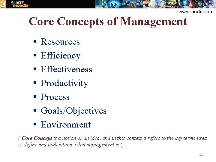 www. hndit. com Core Concepts of Management § § § § Resources Efficiency Effectiveness