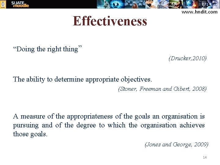 Effectiveness www. hndit. com “Doing the right thing” (Drucker, 2010) The ability to determine Effectiveness www. hndit. com “Doing the right thing” (Drucker, 2010) The ability to determine