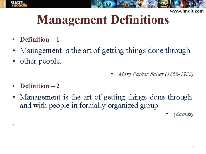 Management Definitions www. hndit. com • Definition – 1 • Management is the art