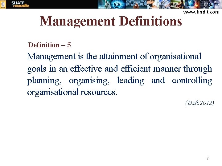 Management Definitions www. hndit. com Definition – 5 Management is the attainment of organisational