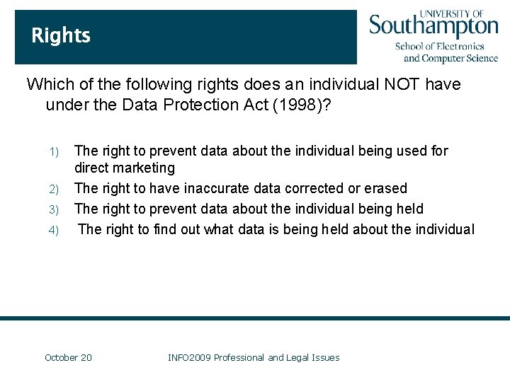 Rights Which of the following rights does an individual NOT have under the Data