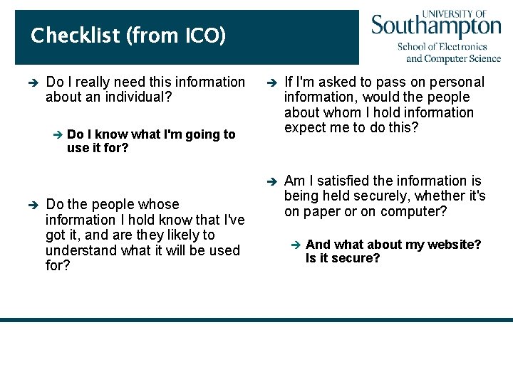 Checklist (from ICO) è Do I really need this information about an individual? è