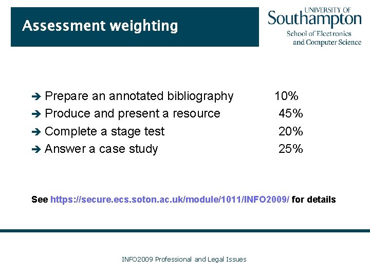 Assessment weighting è Prepare an annotated bibliography è Produce and present a resource è