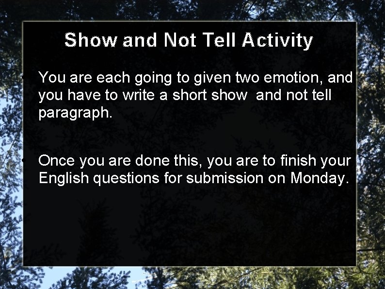 Show and Not Tell Activity • You are each going to given two emotion,