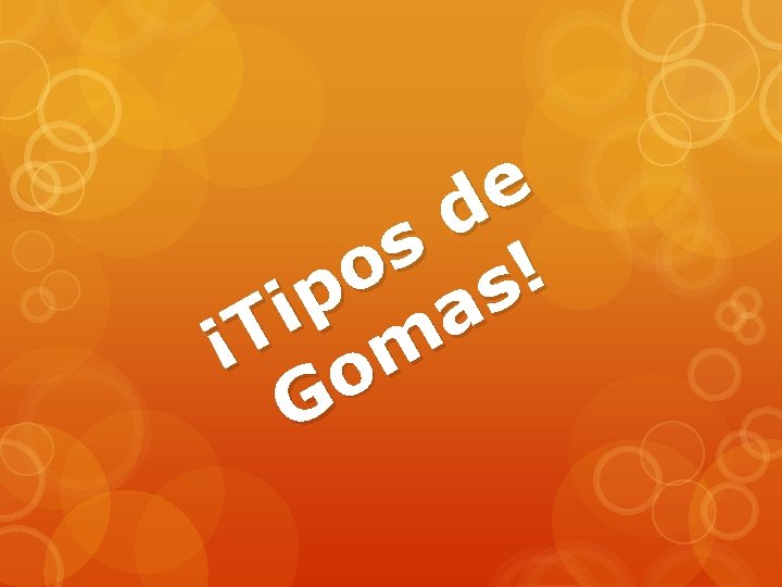 e d s ! o s p i a ¡T om G 