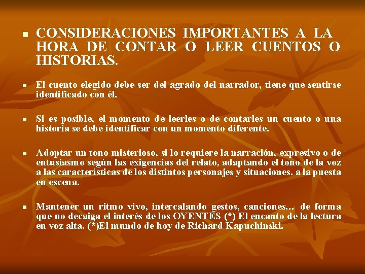 n n n CONSIDERACIONES IMPORTANTES A LA HORA DE CONTAR O LEER CUENTOS O