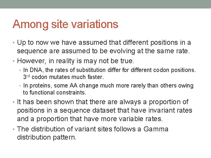 Among site variations • Up to now we have assumed that different positions in