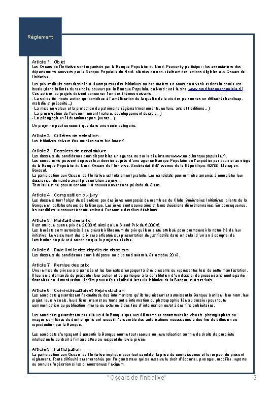 Règlement Article 1 : Objet Les Oscars de l’Initiative sont organisés par la Banque