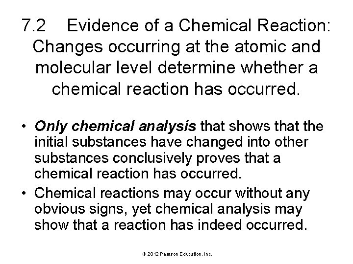 7. 2 Evidence of a Chemical Reaction: Changes occurring at the atomic and molecular