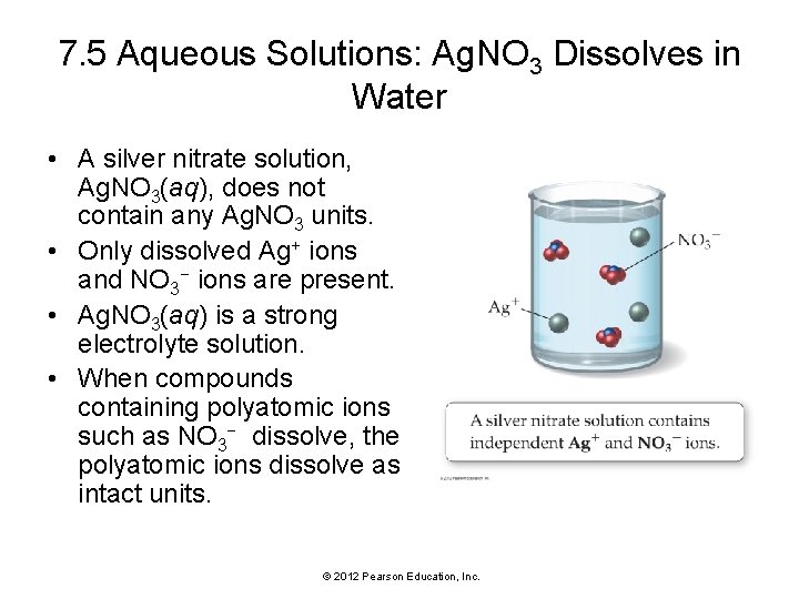 7. 5 Aqueous Solutions: Ag. NO 3 Dissolves in Water • A silver nitrate