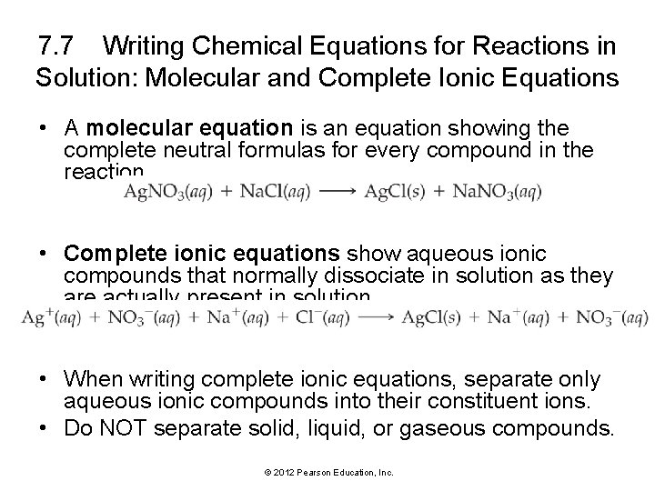 7. 7 Writing Chemical Equations for Reactions in Solution: Molecular and Complete Ionic Equations