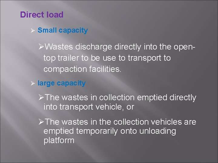 Direct load Ø Small capacity ØWastes discharge directly into the opentop trailer to be Direct load Ø Small capacity ØWastes discharge directly into the opentop trailer to be