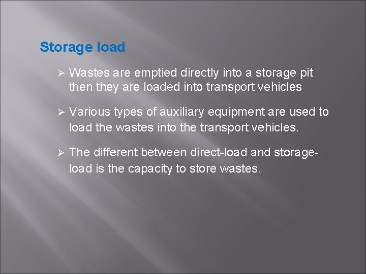 Storage load Ø Wastes are emptied directly into a storage pit then they are Storage load Ø Wastes are emptied directly into a storage pit then they are