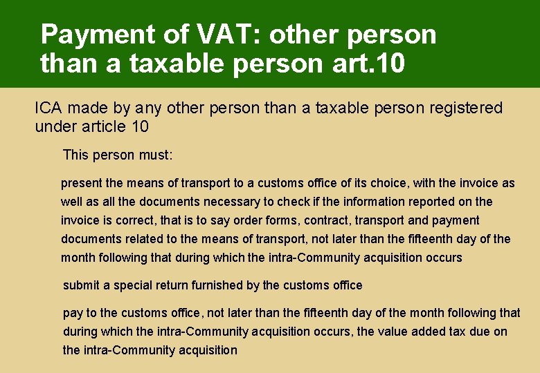 Payment of VAT: other person than a taxable person art. 10 ICA made by Payment of VAT: other person than a taxable person art. 10 ICA made by