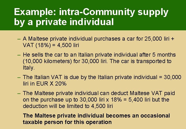 Example: intra-Community supply by a private individual – A Maltese private individual purchases a Example: intra-Community supply by a private individual – A Maltese private individual purchases a