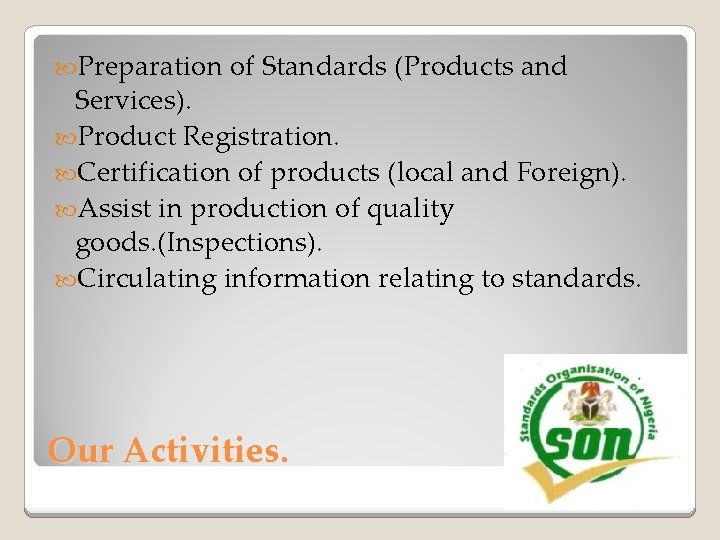  Preparation of Standards (Products and Services). Product Registration. Certification of products (local and