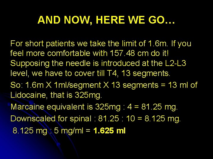 AND NOW, HERE WE GO… For short patients we take the limit of 1.