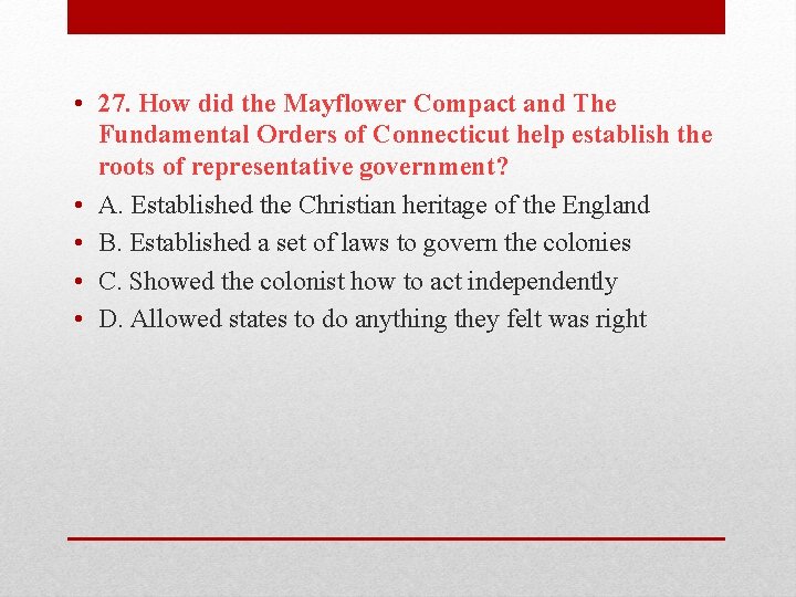  • 27. How did the Mayflower Compact and The Fundamental Orders of Connecticut
