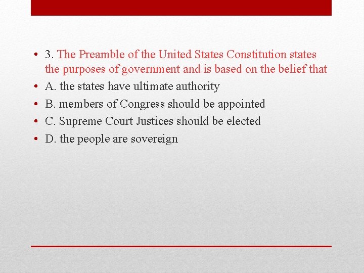  • 3. The Preamble of the United States Constitution states the purposes of