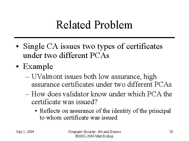 Related Problem • Single CA issues two types of certificates under two different PCAs