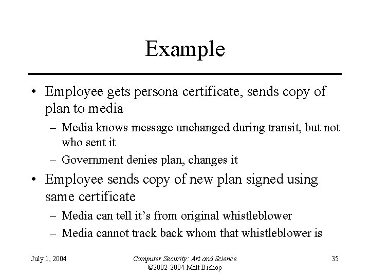 Example • Employee gets persona certificate, sends copy of plan to media – Media