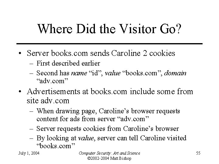 Where Did the Visitor Go? • Server books. com sends Caroline 2 cookies –