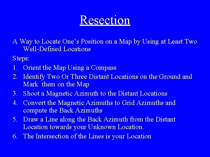 Resection A Way to Locate One’s Position on a Map by Using at Least