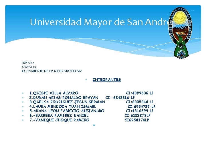 Universidad Mayor de San Andrés TEMA N 3 GRUPO 19 EL AMBIENTE DE LA
