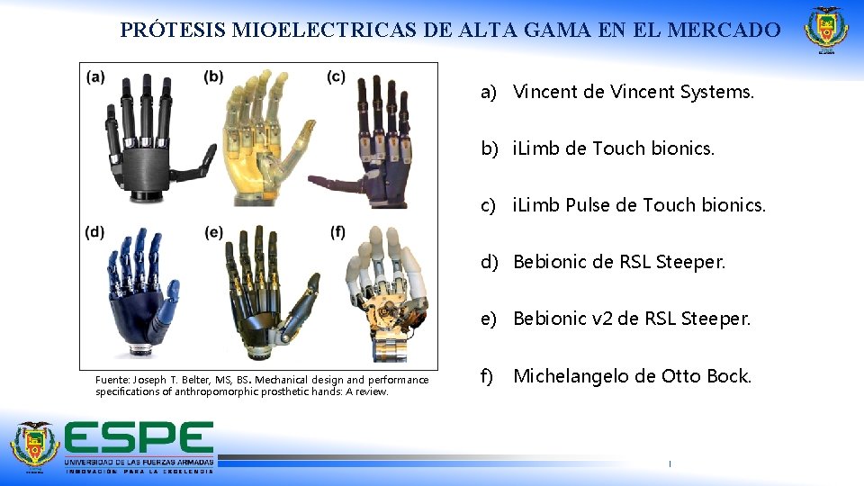 PRÓTESIS MIOELECTRICAS DE ALTA GAMA EN EL MERCADO a) Vincent de Vincent Systems. b)